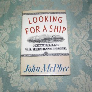 JOHN McPHEE Looking For A Ship 1st SIGNED