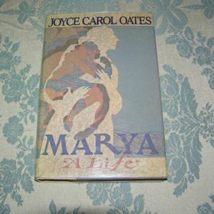 JOYCE CAROL OATES Marya 1st SIGNED.