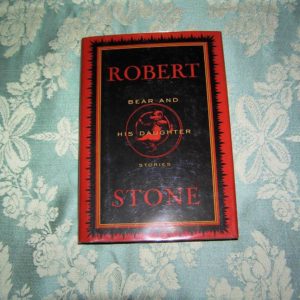 ROBERT STONE Bear and His Daughter 1st SIGNED