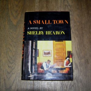 SHELBY HEARON A Small Town 1st SIGNED