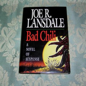 JOE LANSDALE Bad Chilli 1st SIGNED