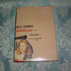 JOE LANSDALE Sunset and Sawdust 1st SIGNED