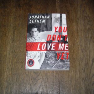 JONATHAN LETHEM You Don't Love Me Yet ARC 1st SIGNED