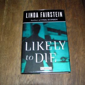 LINDA FAIRSTEIN Likely to Die 1st SIGNED