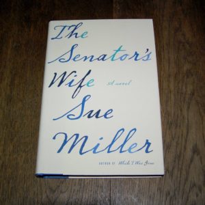 SUE MILLER The Senator's Wife 1st SIGNED