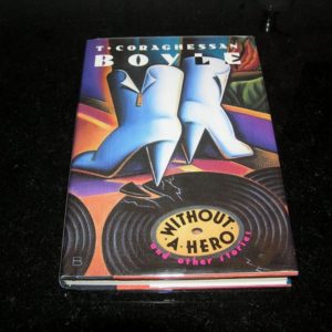 T. C. BOYLE Without A Hero 1st SIGNED