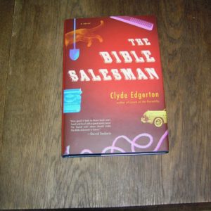CLYDE EDGERTON The Bible Salesman 1st SIGNED.