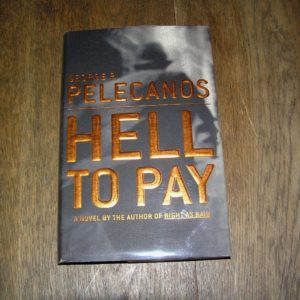 GEORGE PELECANOS Hell To Pay 1st SIGNED