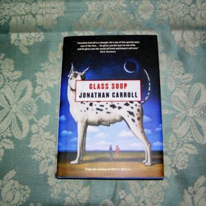 JONATHAN CARROLL Glass Soup 1st Ed.