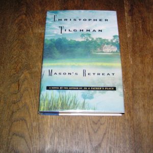 CHRISTOPHER TILGHMAN Mason's Retreat 1st Edition