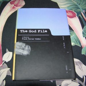 FRANK T. HOLLON The God File 1st Ed.