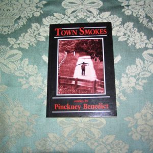 PINCKNEY BENEDICT Town Smokes, Stories 1st Ed. PBO