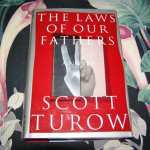 SCOTT TUROW Laws of Our Fathers 1st SIGNED