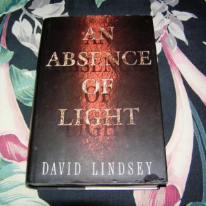 DAVID LINDSEY  An Absence of Light  1st  SIGNED
