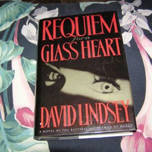 DAVID LINDSEY  Requiem for a Glass Heart  1st  SIGNED