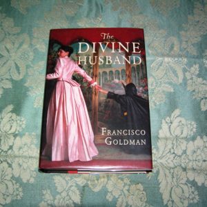 FRANCISCO GOLDMAN Divine Husband 1st SIGNED