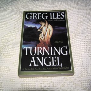 GREG ILES  Turning Angel   ARC  1st