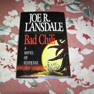 JOE R. LANSDALE  Bad Chili  1st  SIGNED