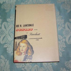 JOE LANSDALE  Sunset and Sawdust  1st   SIGNED