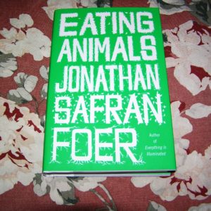 JONATHAN SARAN FOER   Eating Animals  1st  SIGNED