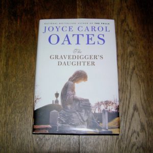 JOYCE CAROL OATES Gravediggerâ€™s Daughter 1st SIGNED