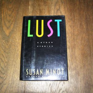 SUSAN MINOT Lust 1st SIGNED