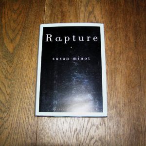 SUSAN MINOT Rapture 1st SIGNED