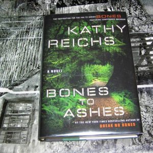 KATHY REICHS  Bones to Ashes  1st  SIGNED