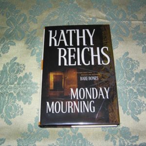 KATHY REICHS  Monday Mourning 1st  SIGNED
