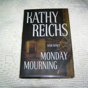 KATHY REICHS   Monday Mourning  1st  SIGNED