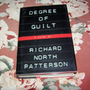 RICHARD NORTH PATTERSON  Degree of Guilt 1st  SIGNED