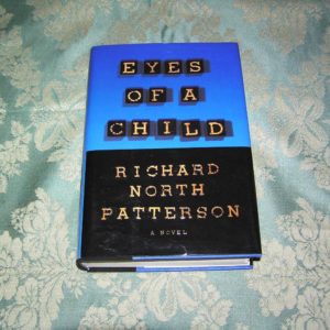 RICHARD NORTH PATTERSON Eyes of A Child 1st SIGNED