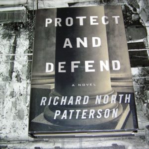 RICHARD NORTH PATTERSON Protect and Defend  1st SIGNED