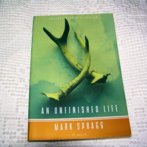 MARK SPRAGG An Unfinished Life 1st  ARC