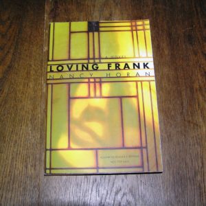 NANCY HORAN   Loving Frank  1st  ARC