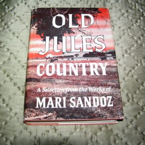 MARI SANDOZ Old Jules Country 1st Edition.