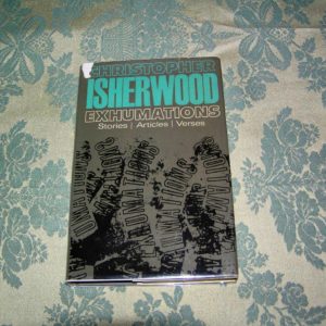 CHRISTOPHER ISHERWOOD  Exhumations 1st  UK Ed.