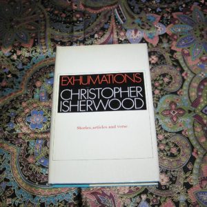 CHRISTOPHER ISHERWOOD  Exhumations 1st U.S. Ed.