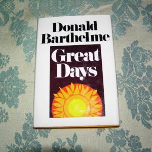DONALD BARTHELME Great Days 1st Review Copy