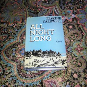 ERSKINE CALDWELL   All Night Long  1st  Ed.