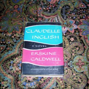 ERSKINE CALDWELL  Claudelle Inglish  1st  Ed.