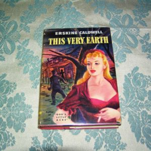 ERSKINE CALDWELL  This Very Earth  1st  Ed.
