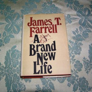 JAMES T. FARRELL A Brand New Life 1st Ed, Review Copy.