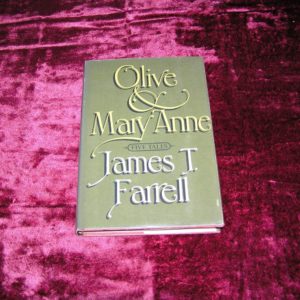 JAMES T. FARRELL Olive and Mary Anne 1st Ed.