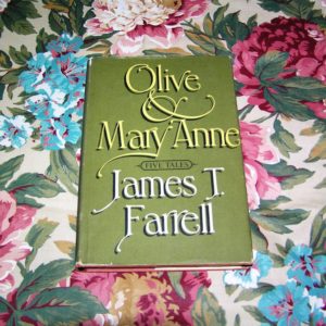 JAMES T. FARRELL  Olive and Mary Anne  1st  SIGNED