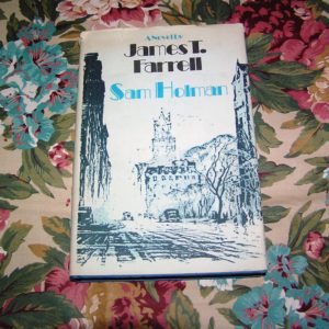 JAMES T. FARRELL Sam Holman 1st Ed.