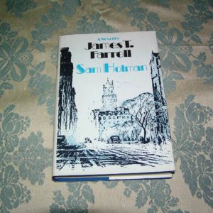 JAMES T. FARRELL Sam Holman 1st Ed.