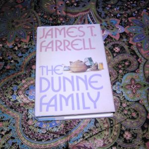 JAMES T. FARRELL  The Dunne Family  1st  Ed.