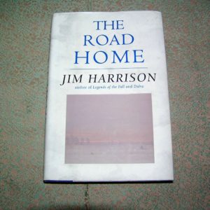 JIM HARRISON  The Road Home  1st  SIGNED