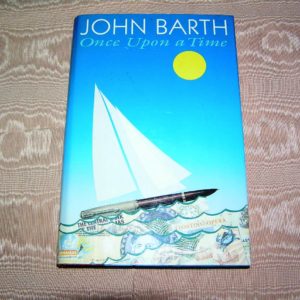 JOHN BARTH   Once Upon a Time  1st   Ed.